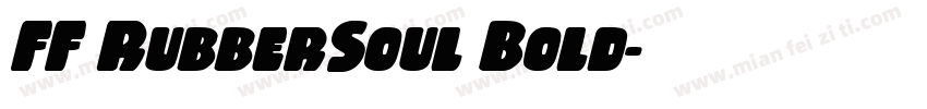 FF RubberSoul Bold字体转换